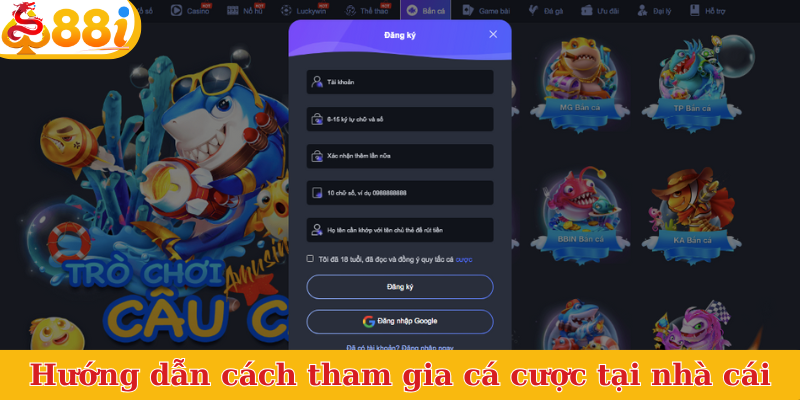 Hướng dẫn cách tham gia cá cược tại nhà cái